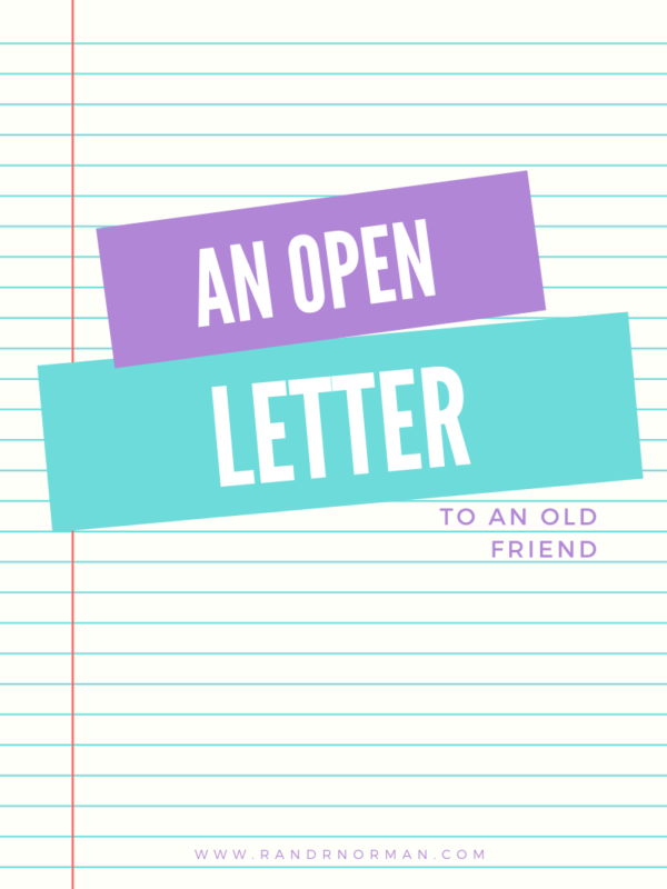 A open letter to an old friend.