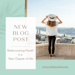 Rediscovering Myself in a New Chapter of Life