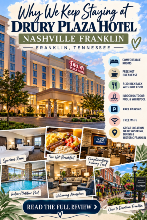 Why We Keep Staying at the Drury Plaza Hotel Nashville Franklin, Tennessee
